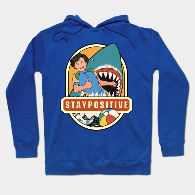 Stay Positive Hoodie by Sruthi